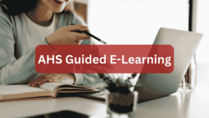 AHS Guided E-Learning